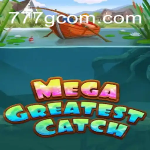 Explorando o 'MegaGreatestCatch': O Fenômeno do Jogo com a Palavra-Chave 777g